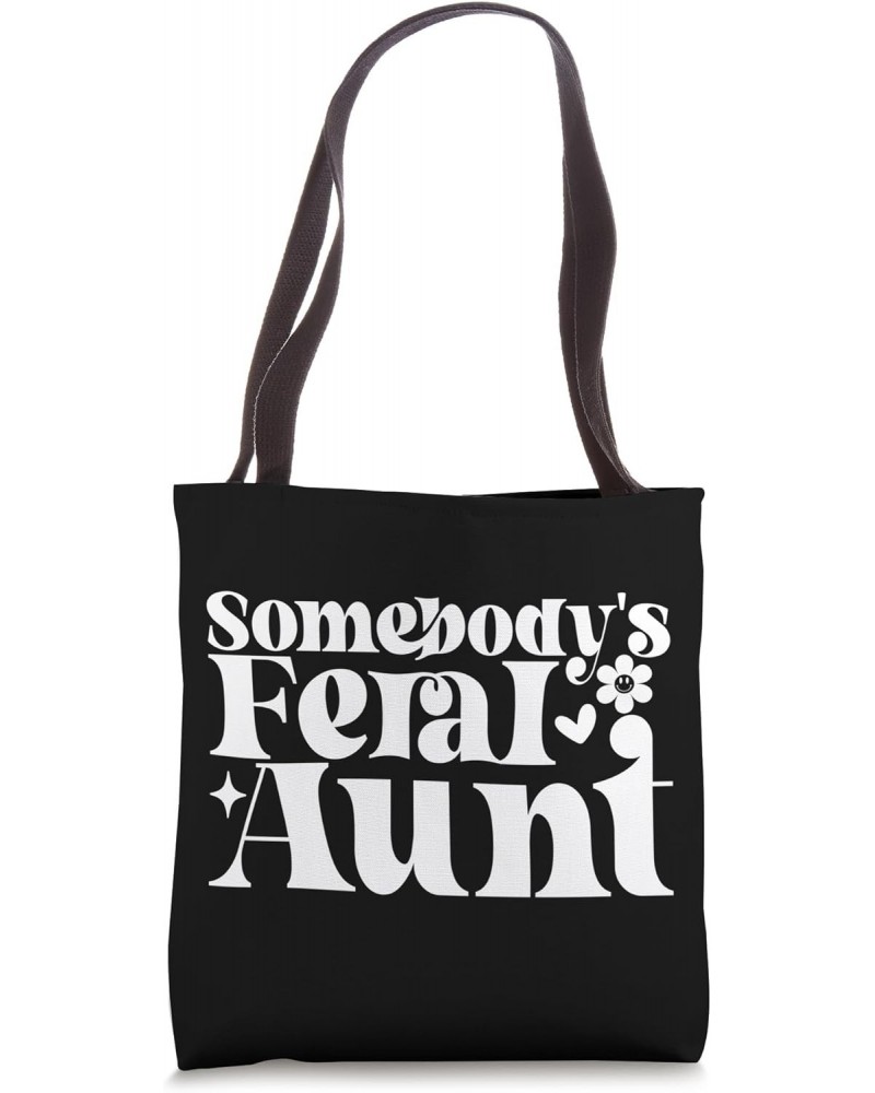 Somebody's Feral Aunt Tote Bag $13.74 Totes