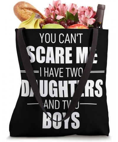 You Can´t Scare Me I Have 2 Daughters And Two Boys Adult Tote Bag $12.26 Totes