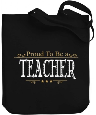 PROUD TO BE a Teacher Canvas Tote Bag 10.5" x 16" x 4 $20.79 Totes