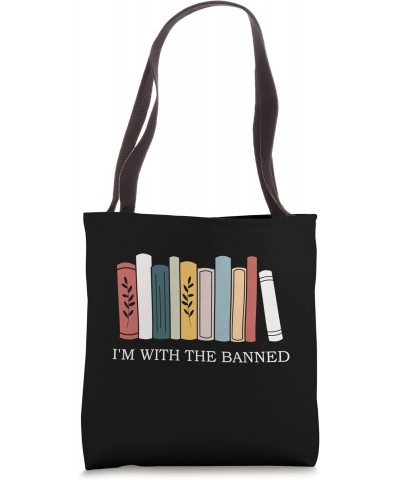 I'm with The Banned Books I Read Banned Reader Books Lover Tote Bag $13.43 Totes