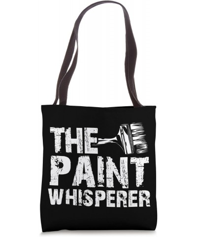 House Painter Decorator The Paint Whisperer Tote Bag $8.80 Totes