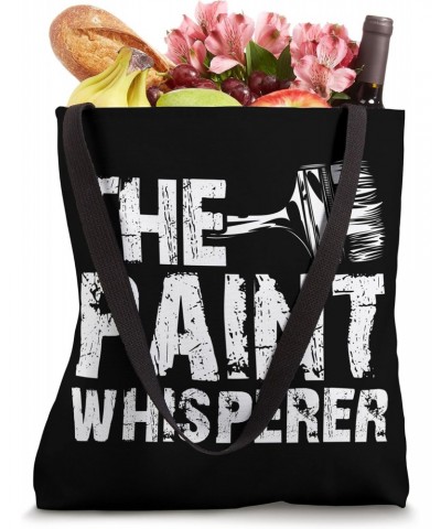 House Painter Decorator The Paint Whisperer Tote Bag $8.80 Totes