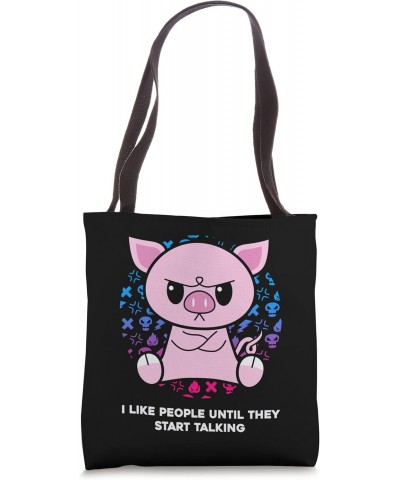 I Like People Until They Start Talking Pig Farm Farmer Tote Bag $10.78 Totes