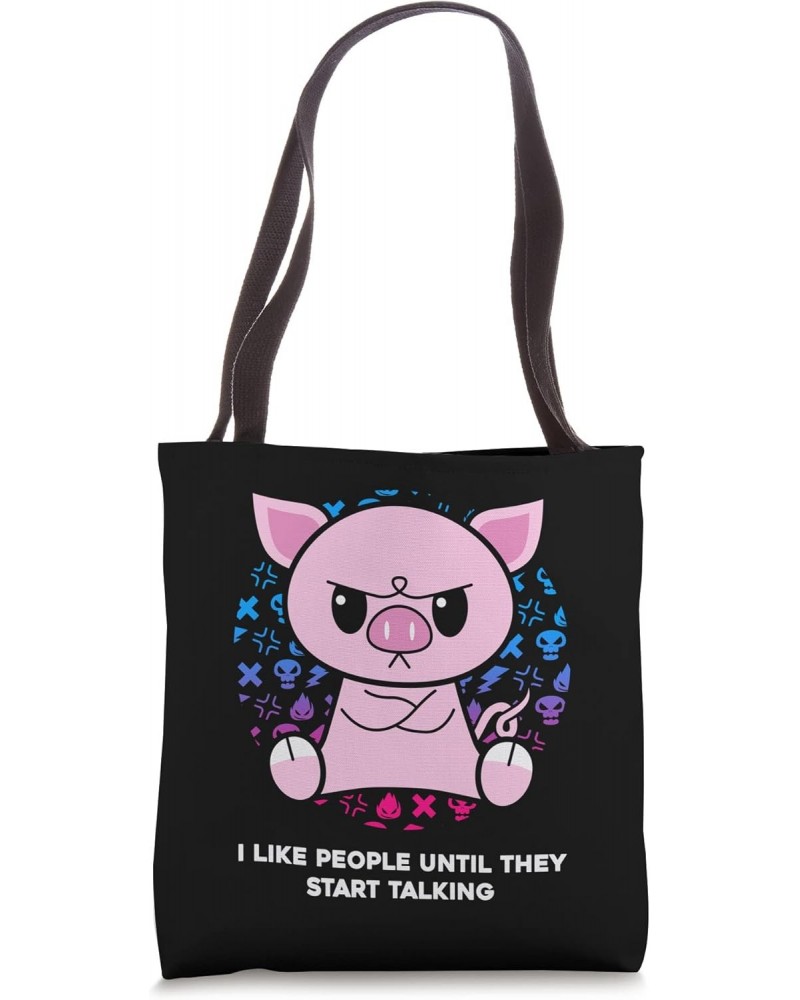 I Like People Until They Start Talking Pig Farm Farmer Tote Bag $10.78 Totes