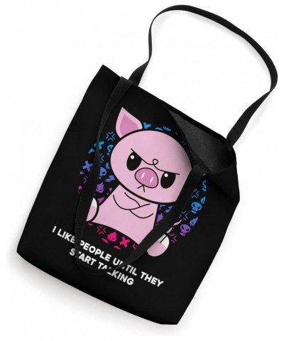 I Like People Until They Start Talking Pig Farm Farmer Tote Bag $10.78 Totes