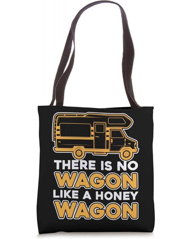 There Is No Wagon Like A Honey Wagon - Motorhome RV Camper Tote Bag $11.87 Totes