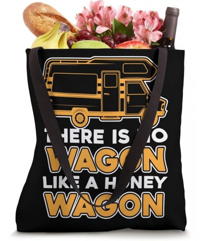 There Is No Wagon Like A Honey Wagon - Motorhome RV Camper Tote Bag $11.87 Totes