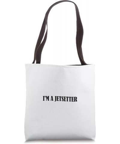 I'm a jetsetter Tote Bag $16.52 Totes