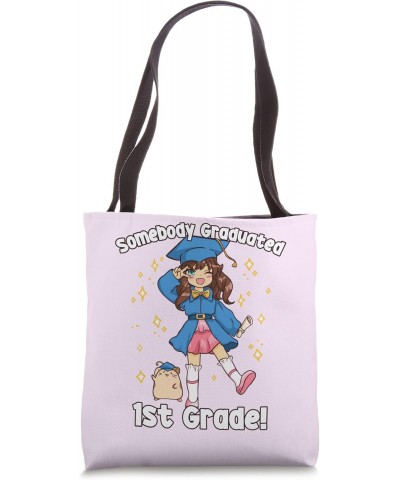 Somebody Graduated 1st Grade - Cute Kawaii 1st Grade Tote Bag $11.94 Totes