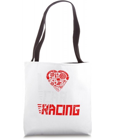 I love car racing - Funny Tote Bag $13.15 Totes