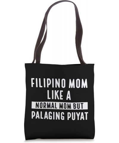 Filipino mom like a normal mom Filipinos Tote Bag $14.27 Totes