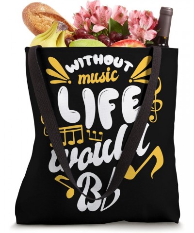 Music Teacher Professor - Without Music Life Would B Flat Tote Bag $8.80 Totes