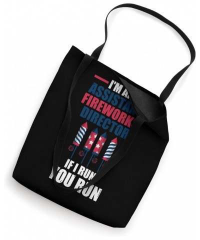 I'm an assistant fireworks director firework Tote Bag $14.27 Totes