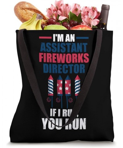 I'm an assistant fireworks director firework Tote Bag $14.27 Totes