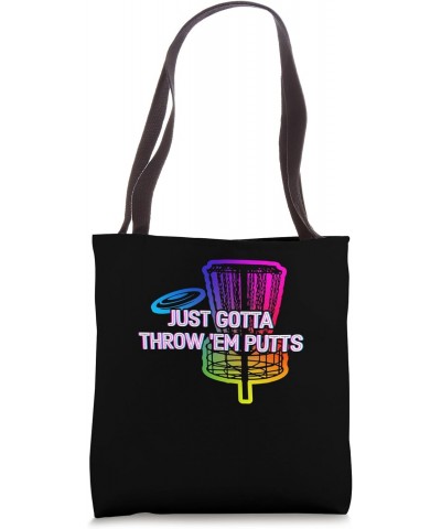 Just Gotta Throw Em Putts Disc Golf Funny Golfer Humor Tote Bag $9.66 Totes