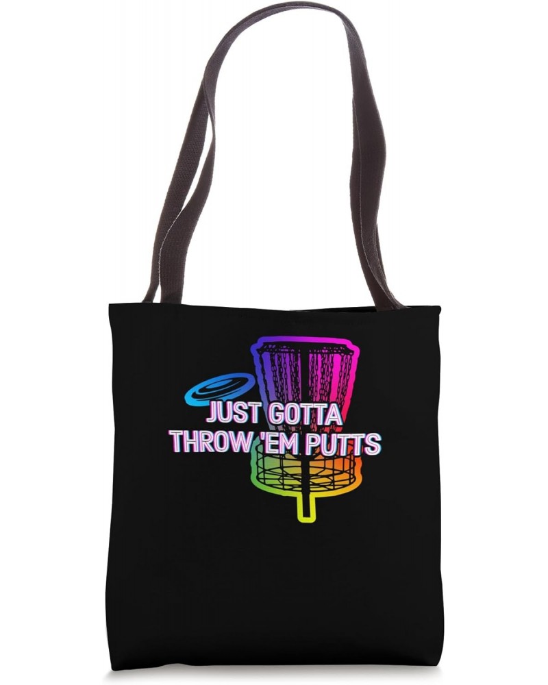 Just Gotta Throw Em Putts Disc Golf Funny Golfer Humor Tote Bag $9.66 Totes