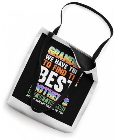 Grandma we have tried find grandmother Tote Bag $16.23 Totes