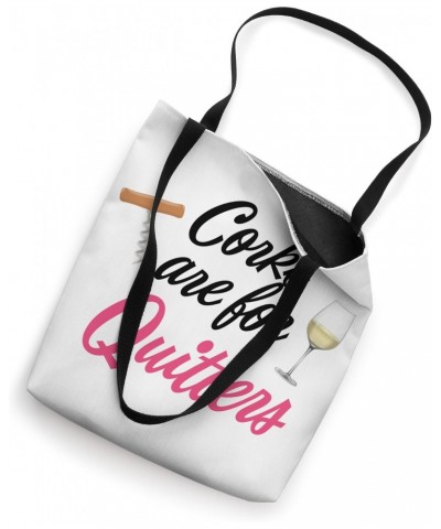 Corks are for Quitters Funny Wine Tote Bag $10.56 Totes