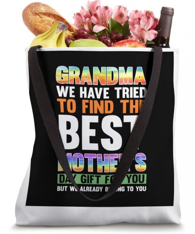 Grandma we have tried find grandmother Tote Bag $16.23 Totes