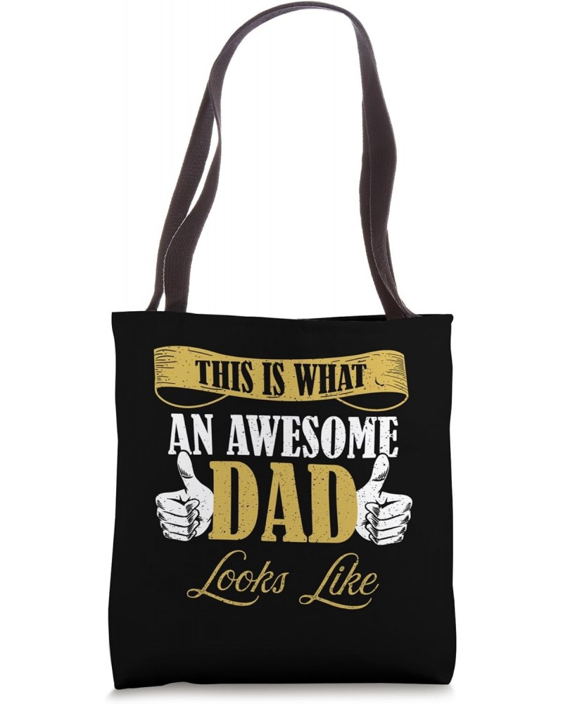 This Is An Awesome Dad Looks Like Funny Dad Birthday Jokes Tote Bag $11.51 Totes