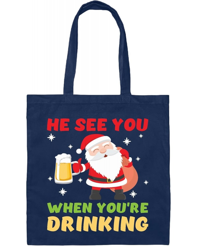 Funny Drinking Gift ns He Sees You When You Are Drinking Navy Black Multicolor Canvas Tote Bag $15.65 Totes