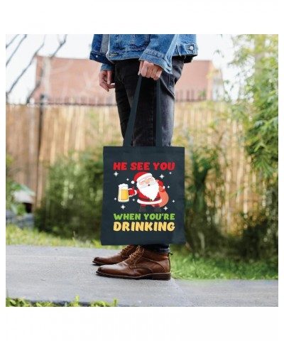 Funny Drinking Gift ns He Sees You When You Are Drinking Navy Black Multicolor Canvas Tote Bag $15.65 Totes