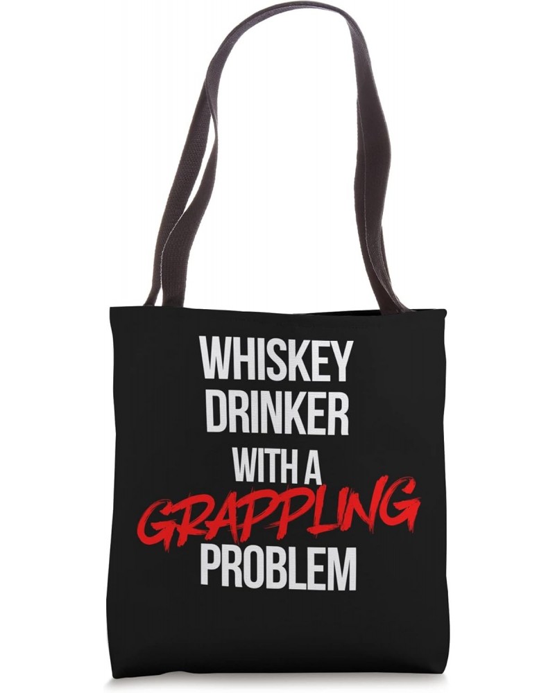 Whiskey Drinker With a Grappling Problem Funny Jiu Jitsu Tote Bag $12.60 Totes