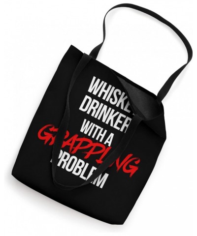 Whiskey Drinker With a Grappling Problem Funny Jiu Jitsu Tote Bag $12.60 Totes