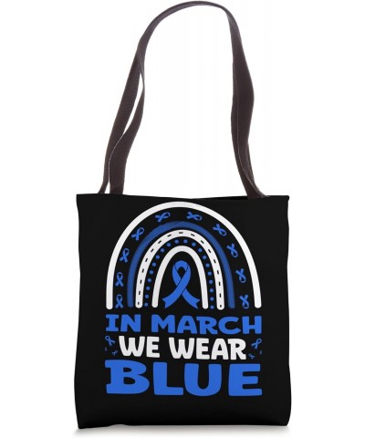 Colon Cancer Rainbow In March We Wear Blue Tote Bag $14.00 Totes