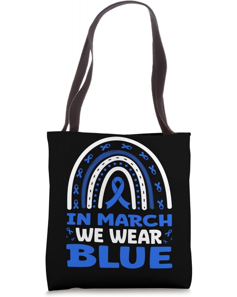 Colon Cancer Rainbow In March We Wear Blue Tote Bag $14.00 Totes