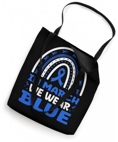 Colon Cancer Rainbow In March We Wear Blue Tote Bag $14.00 Totes