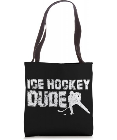 Ice Hockey Dude Game Fan - Funny Hockey Tote Bag $10.56 Totes