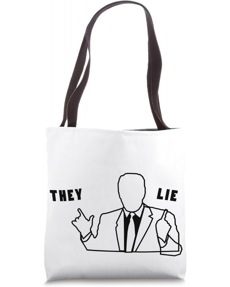 THEY LIE TRUMP Tote Bag $11.84 Totes