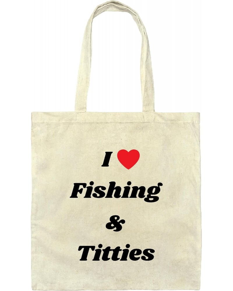 Funny Fishing Gift for Fisherman and Fishing Lovers Humor and Sarcasm Natural White Multicolor Canvas Tote Bag $11.60 Totes