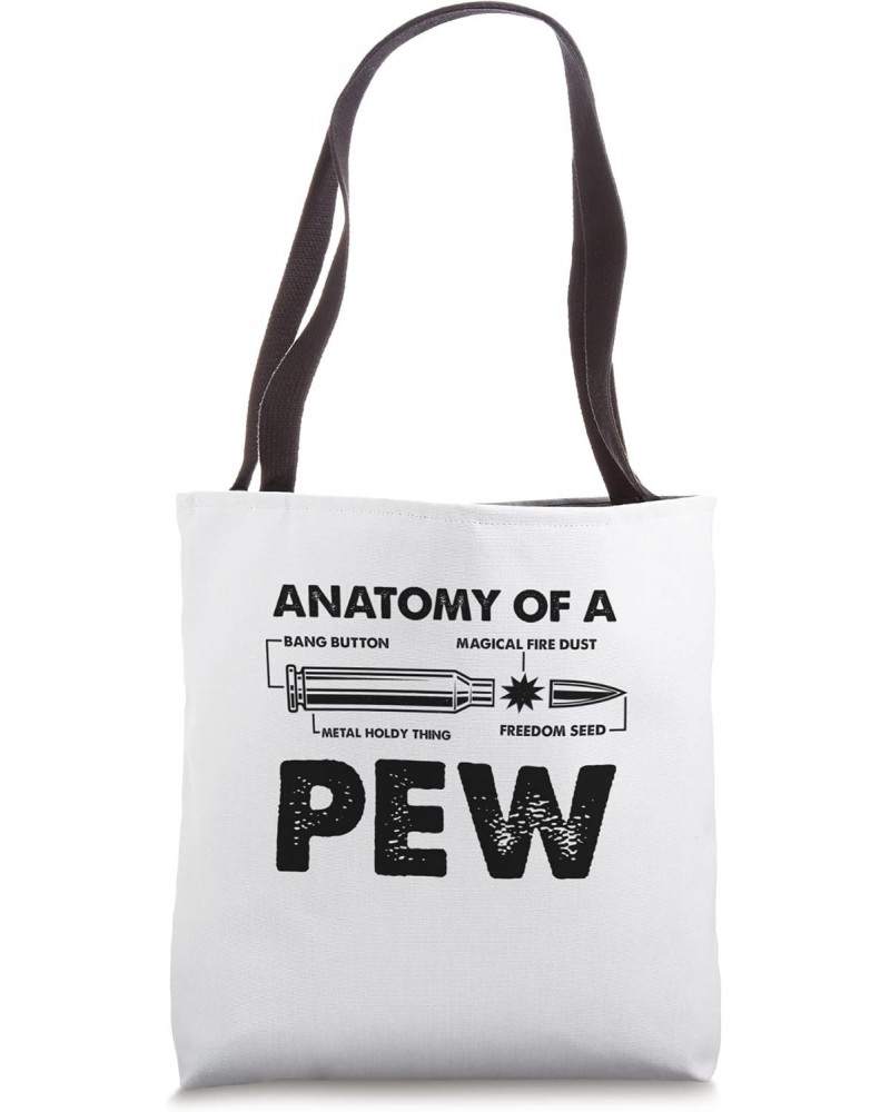 Funny Anatomy Of A Pew Pewer - Ammo Gun - Amendment Saying Tote Bag $15.16 Totes