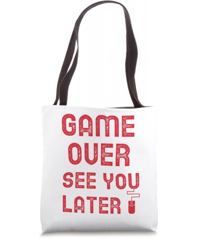 Video Game Meme Game Over See You Later Tote Bag $12.95 Totes