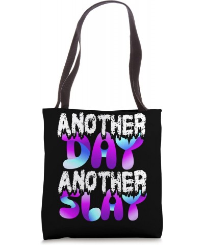 Another Day Another Slay Ironic Motivational Men Women Vibes Tote Bag $16.21 Totes