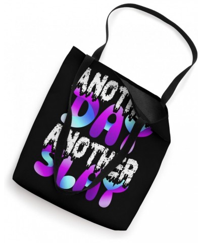 Another Day Another Slay Ironic Motivational Men Women Vibes Tote Bag $16.21 Totes