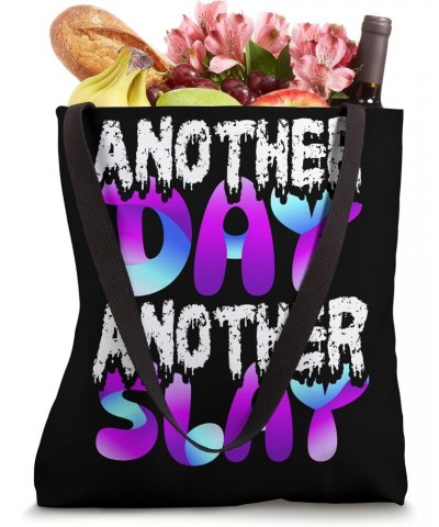 Another Day Another Slay Ironic Motivational Men Women Vibes Tote Bag $16.21 Totes