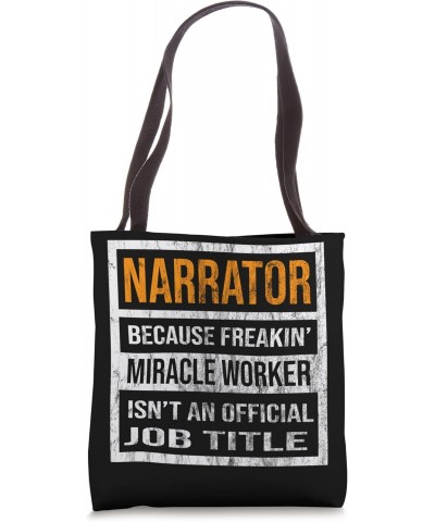 Narrator Because Miracle Worker Funny Men Women Tote Bag $11.70 Totes