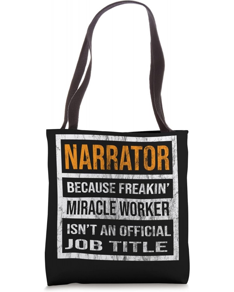 Narrator Because Miracle Worker Funny Men Women Tote Bag $11.70 Totes