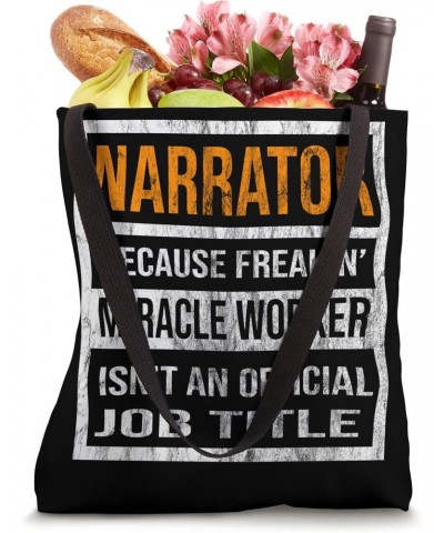 Narrator Because Miracle Worker Funny Men Women Tote Bag $11.70 Totes