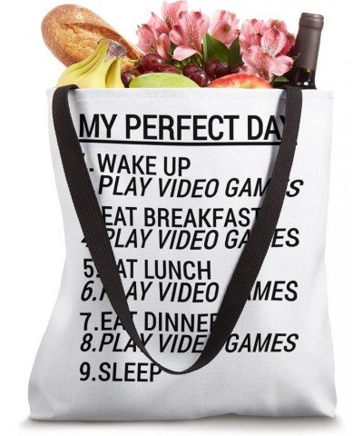 My Perfect Day Video Games Design For Game Lover Funny Gamer Tote Bag $11.50 Totes