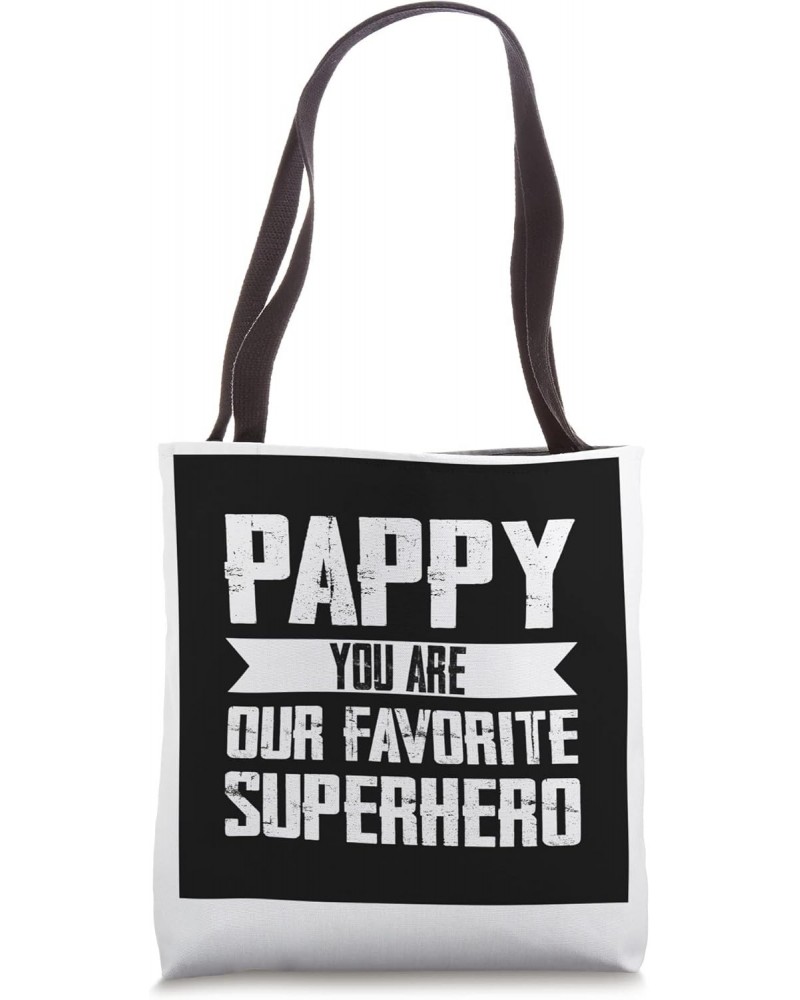 Pappy you are our favorite superhero pappy Tote Bag $15.39 Totes