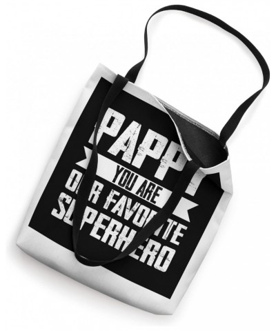 Pappy you are our favorite superhero pappy Tote Bag $15.39 Totes