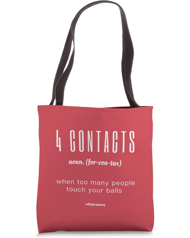 4 Contacts (Noun) When Too Many People Touch Your Balls Tote Bag $18.00 Totes