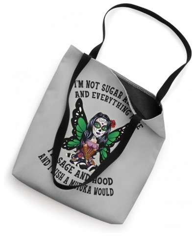 I'm Not Sugar And Spice I'm Sage and Hood Funny Women's Gift Tote Bag $13.91 Totes