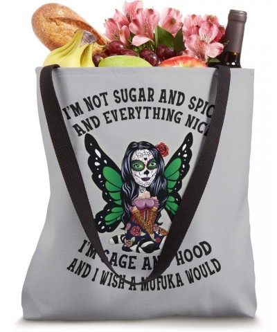 I'm Not Sugar And Spice I'm Sage and Hood Funny Women's Gift Tote Bag $13.91 Totes