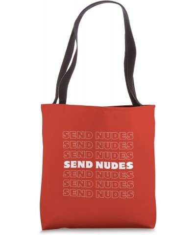 SEND NUDES Tote Bag $15.90 Totes