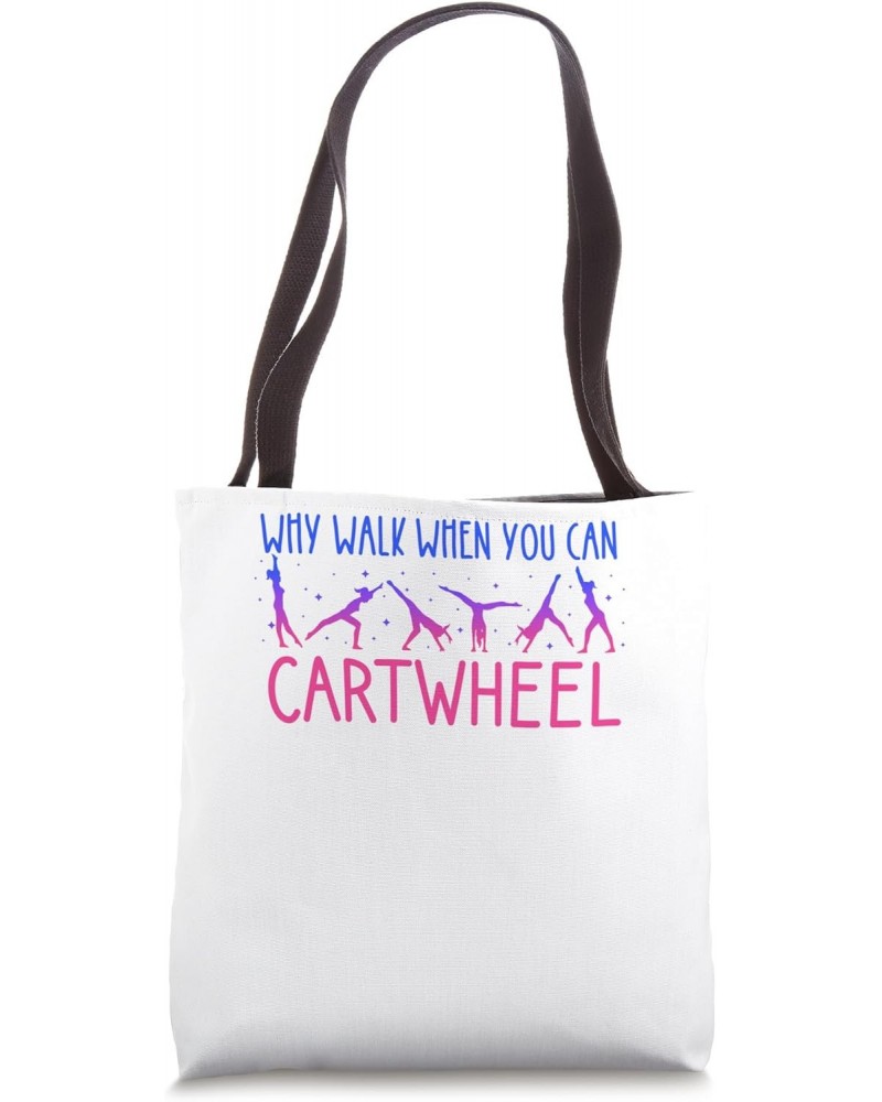 Why Walk When You Can Cartwheel Tote Bag $10.50 Totes